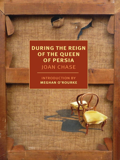 Title details for During the Reign of the Queen of Persia by Joan Chase - Available